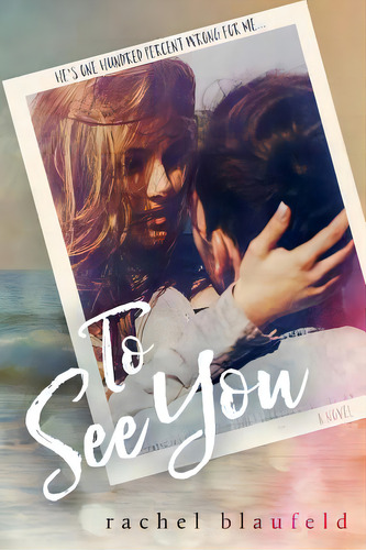 To See You, De Blaufeld, Rachel. Editorial Lightning Source Inc, Tapa Blanda En Inglés