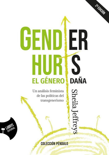 Libro: Gender Hurts: El Género Daña. Jeffreys, Sheila. Labry