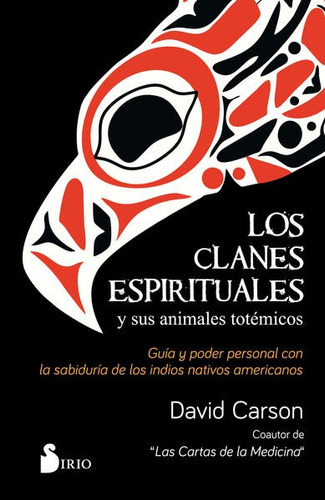 Los Clanes Espirituales Y Sus Animales Totémicos - Carlos T.