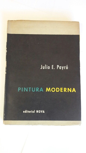 Pintura Moderna  1800-1940  Payro  Julio E   L5