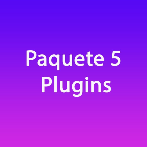 Paquete 5 Plugins