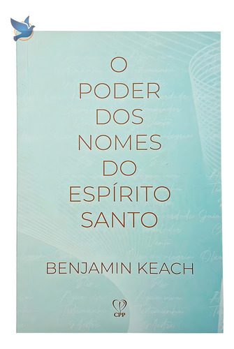 O Poder Dos Nomes Do Espírito Santo - Benjamin Keach - 13,5x20,75cm, De J., Vol. 1. Editorial Cpp, Capa Mole Em Português