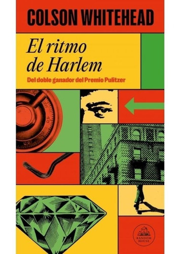 Colson Whitehead - El Ritmo De Harlem