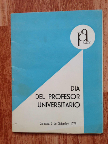 Libro Día Del Profesor Universitario. Ucv. Año 1976