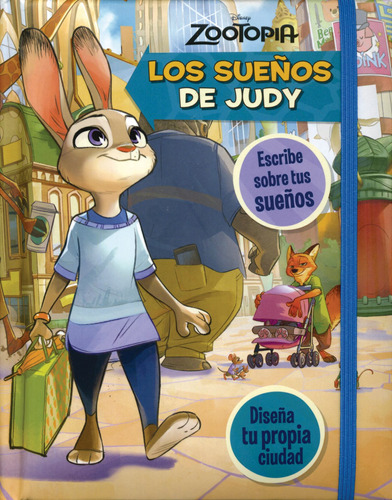 Todo Sobre Mi Disney Zootopia Los Sueños De Judy, de Varios autores. Editorial Parragon Book, tapa dura en español, 2016