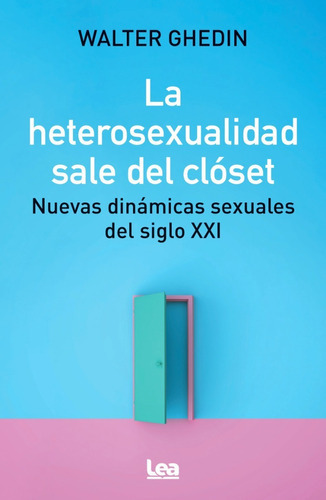 Libro La Heterosexualidad Sale Del Closet - Walter Ghedin