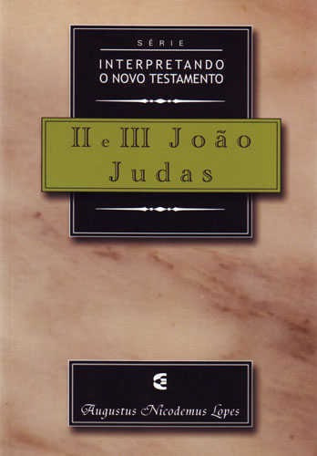 2 E 3 Joao E Judas - Interpretando O Nt - Cultura Cristã