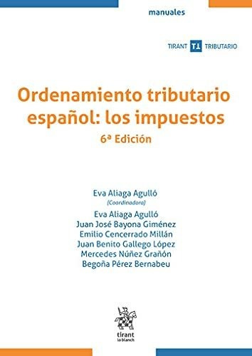 Ordenamiento Tributario Español: Los Impuestos 6ª Edición (m