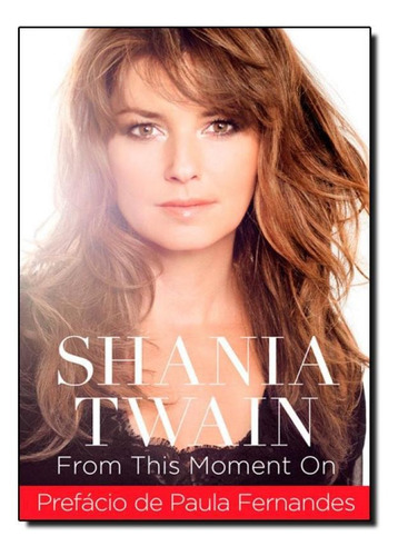 Shania Twain: From This Moment On