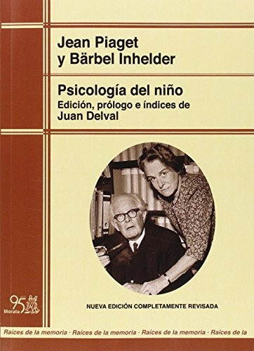 Psicología Del Niño - Nueva Ed., Piaget / Inhelder, Morata