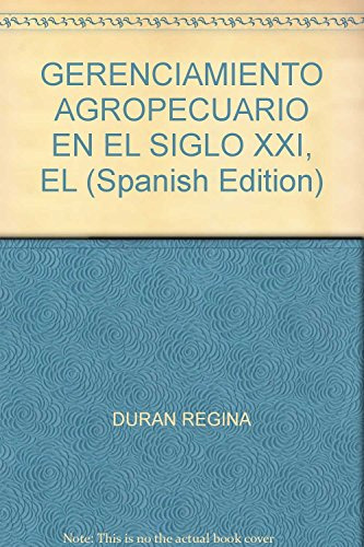 Libro El Gerenciamiento Agropecuario En El Siglo Xxi De Regi