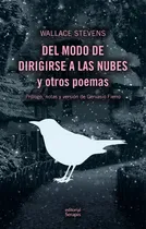 Comprar Del Modo De Dirigirse A Las Nubes Y Otros Poemas - Stevens, 