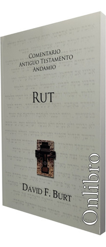 Rut. Comentario Andamio. David F. Burt