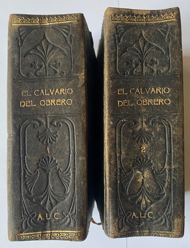 Antiguo El Calvario Del Obrero Luis De Val 2 Tomos 1895   C1