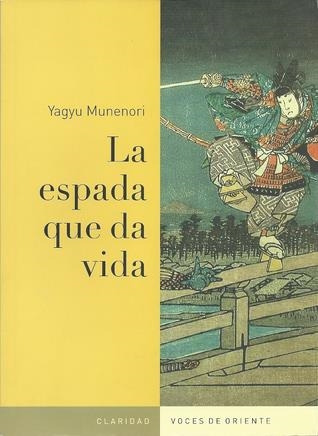 Libro La Espada Que Da Vida - Yagyu Munenori