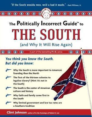 Libro The Politically Incorrect Guide To The South - Clin...