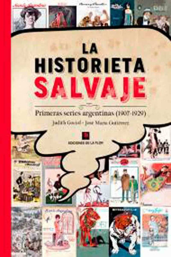 La Historieta Salvaje Primeras Series Argentinas 1907 - 1929