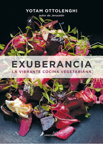 Exuberancia La Vibrante Cocina Vegetariana - Ottolenghi, Yot