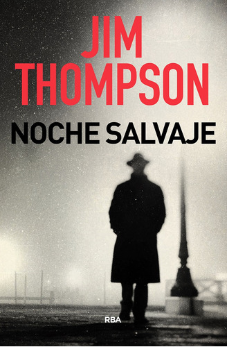 Libro Noche Salvaje - Jim Thompson - Rba