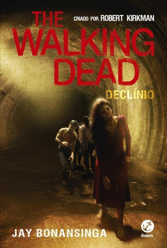 The Walking Dead: Declínio (Vol. 5), de Kirkman, Robert. Série The Walking Dead (5), vol. 5. Editora Record Ltda., capa mole em português, 2015