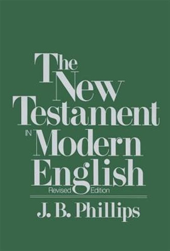 New Testament In Modern English-oe-student - J B Phillips
