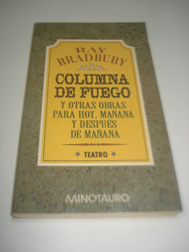 Columna De Fuego - Ray Bradbury . Minotauro