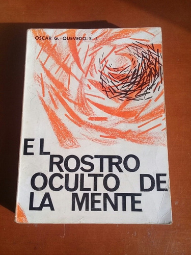 El Rostro Oculto De La Mente. Oscar Quevedo. Parapsicología 