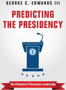 Libro Predicting The Presidency : The Potential Of Persua...