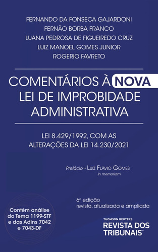 Comentários À Nova Lei De Improbidade Administrativa 6º Edição Tema  1199-stf E Das Adins 7042 E 7043 Alterações Introduzidas Pela Lei Nº 14.230/2021.