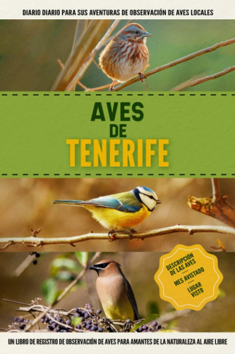 Libro: Aves De Tenerife: Libro De Registro De Observación De