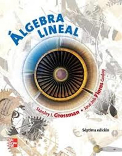 Álgebra Lineal.. - Stanley Grossman