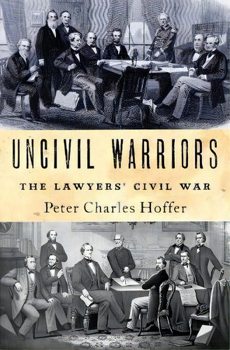 Uncivil Warriors, De Peter Hoffer. Editorial Oxford University Press Inc, Tapa Dura En Inglés