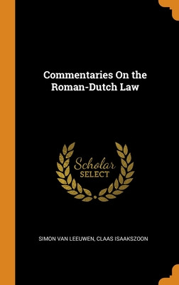 Libro Commentaries On The Roman-dutch Law - Van Leeuwen, ...