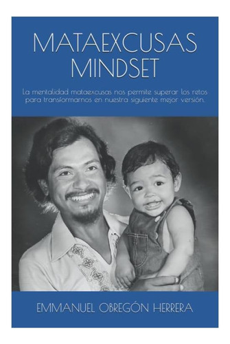 Libro: Mataexcusas Mindset: La Mentalidad Mataexcusas Nos Pe