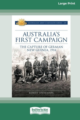Libro Australia's First Campaign: The Capture Of German N...