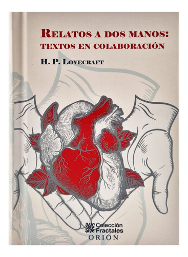 Relatos A Dos Manos : Textos En Colaboración