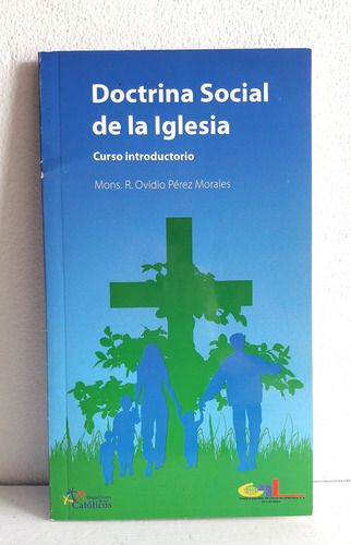  La Doctrina Social De La Iglesia - Curso Introductorio