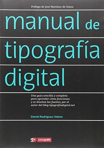 Manual De Tipografia Digital, de Daniel Rodriguez. Editorial CAMPGRAFIC en español