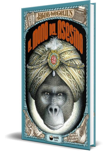 El Mono Del Asesino, De Jakob Wegelius. Editorial Pulp, Tapa Dura En Español, 2016