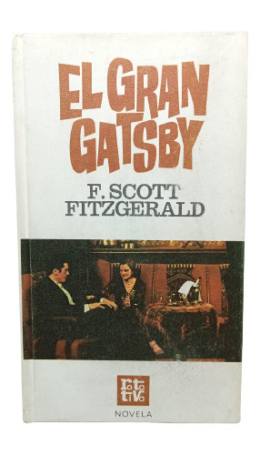 El Gran Gatsby - F. Scott Fitzgerald - Plaza Y Janés S. A 