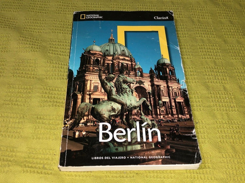 Berlín / Libros Del Viajero - National Geographic / Clarín