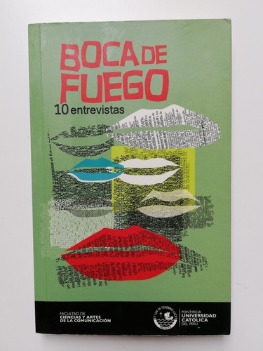 Boca De Fuego - 10 Entrevistas (césar Hildebrandt, Etc.) 