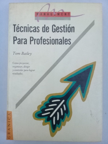 { Técnicas De Gestión Para Profesionales - Tom Batley }