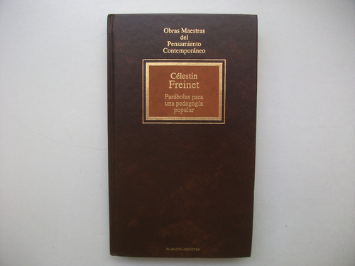 Parábolas Para Una Pedagogía Popular - Célestin Freinet