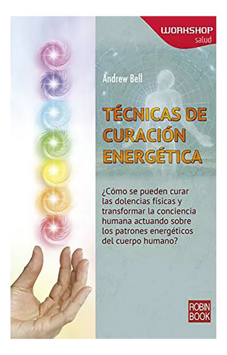 Tecnicas De Curacion Energetica . Workshop Salud - #c