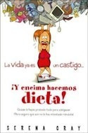 Libro Vida Ya Es Un Castigo Y Encima Hacemos Dieta (coleccio