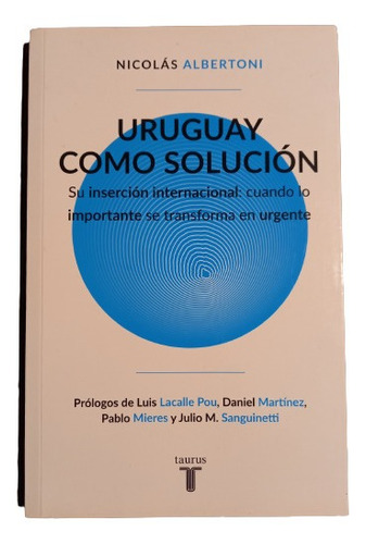 Nicolas Albertoni.  Uruguay Como Solución 