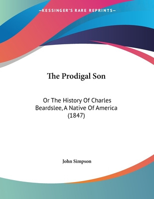 Libro The Prodigal Son: Or The History Of Charles Beardsl...