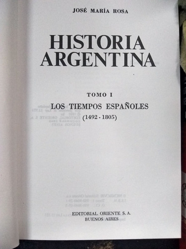 Historia Argentina. José María Rosa. 8 Tomos. Ed. Oriente (Usado)