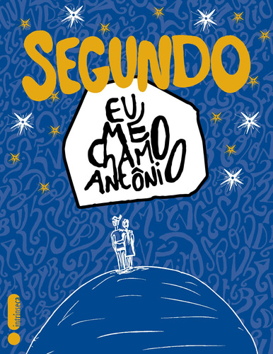 Segundo: Eu me chamo Antônio, de Gabriel, Pedro. Editora Intrínseca Ltda., capa mole em português, 2014